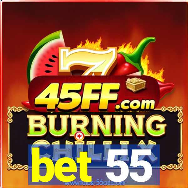 bet 55